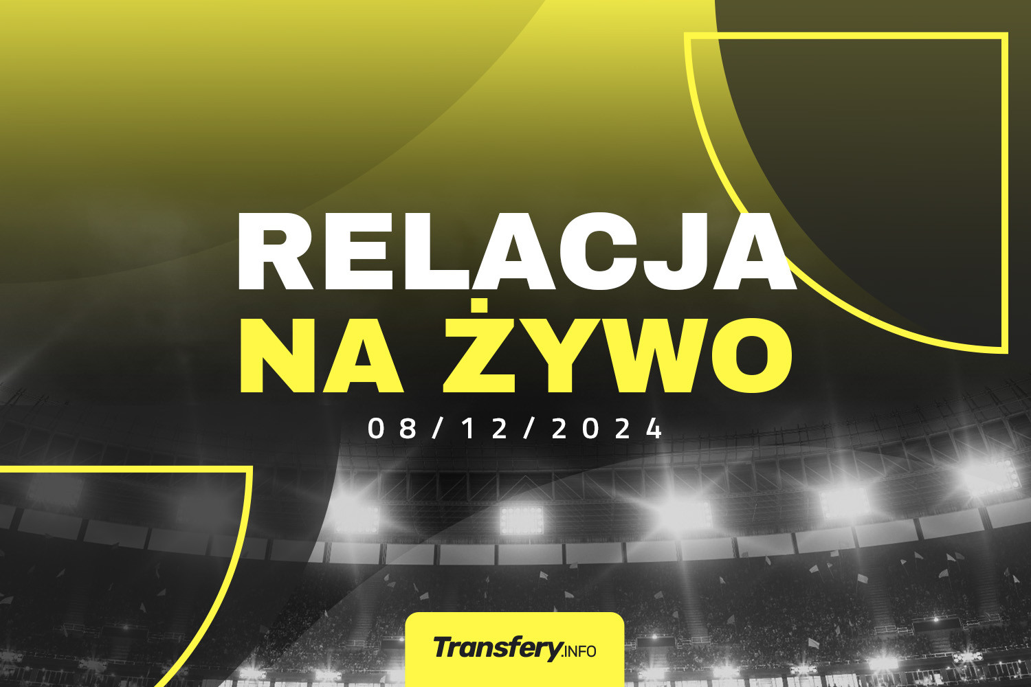 Transfery Relacja na żywo 08 12 2024 Transfery info