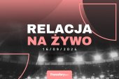 Transfery - Relacja na żywo [16/09/2024]