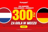 300 złotych bonusu za bramkę Holandii lub Niemiec