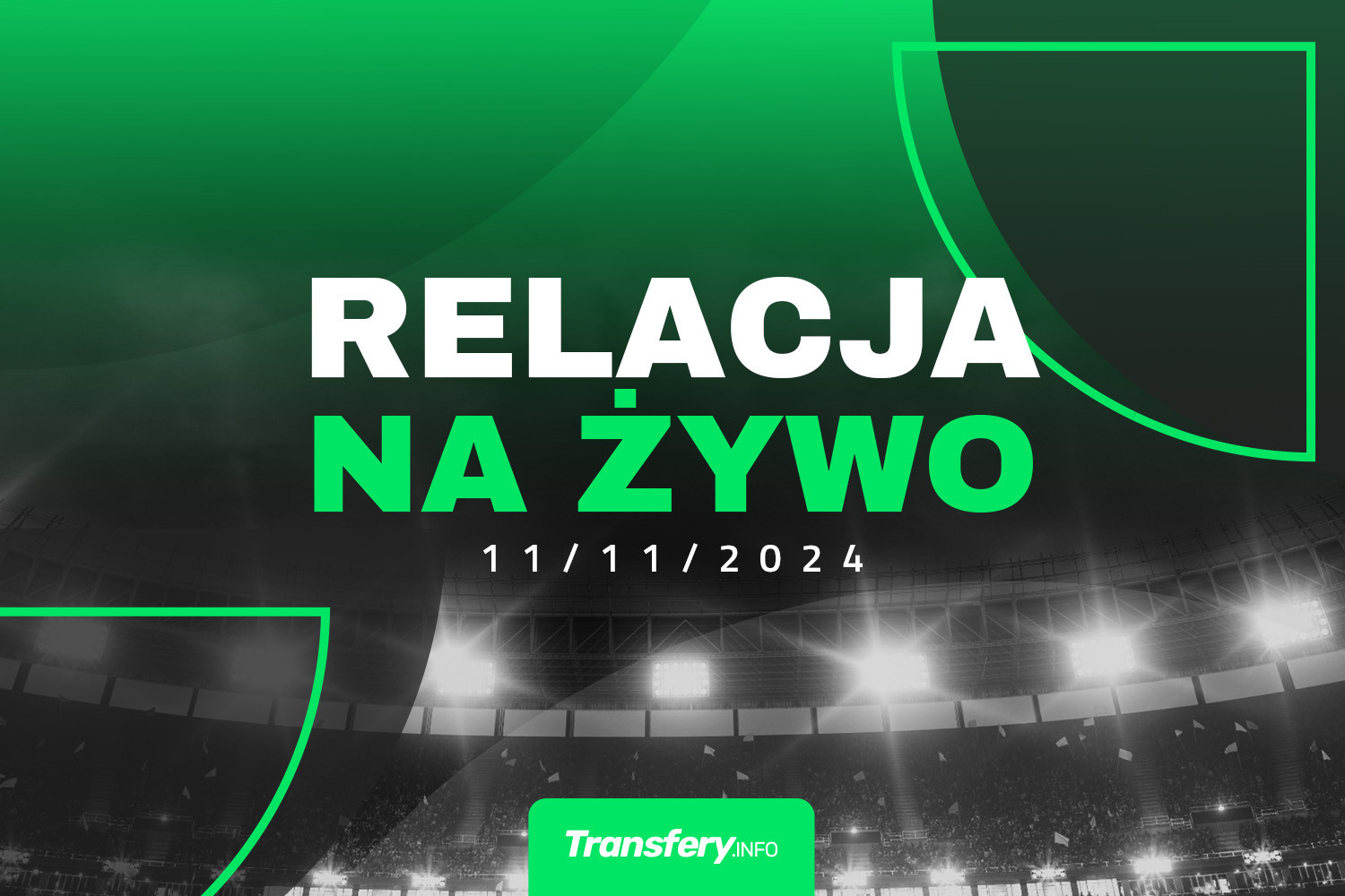 Transfery - Relacja na żywo [11/11/2024]