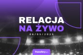 Transfery - Relacja na żywo [06/05/2025]