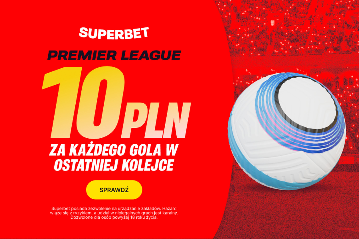 10 złotych za każdego gola w ostatniej kolejce Premier League