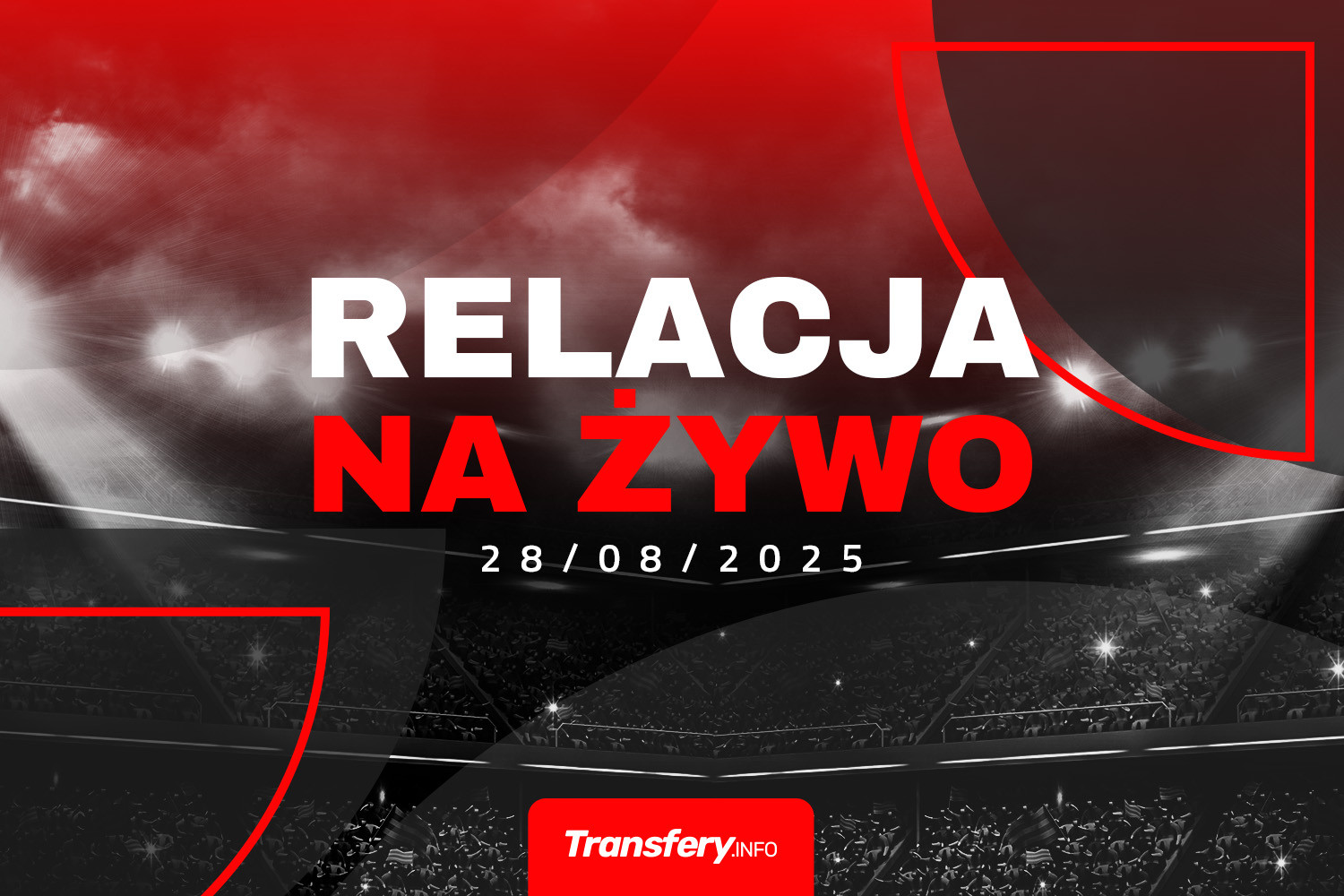 Transfery - Relacja na żywo [28/08/2025]