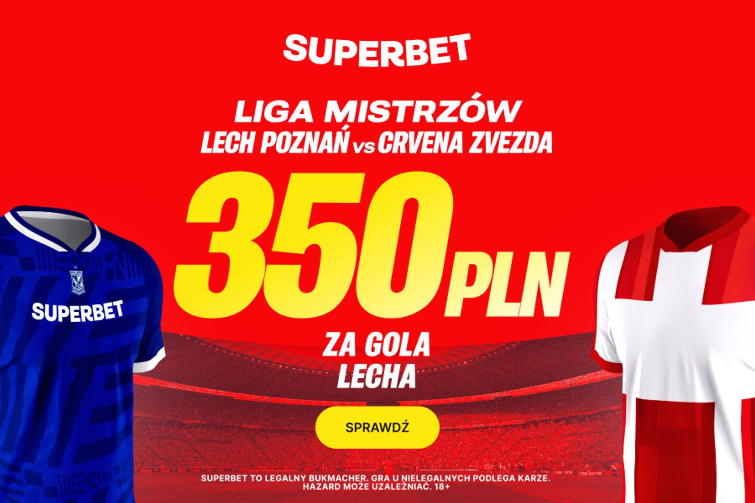 350 złotych za gola Lecha Poznań w meczu z Crveną zvezdą!