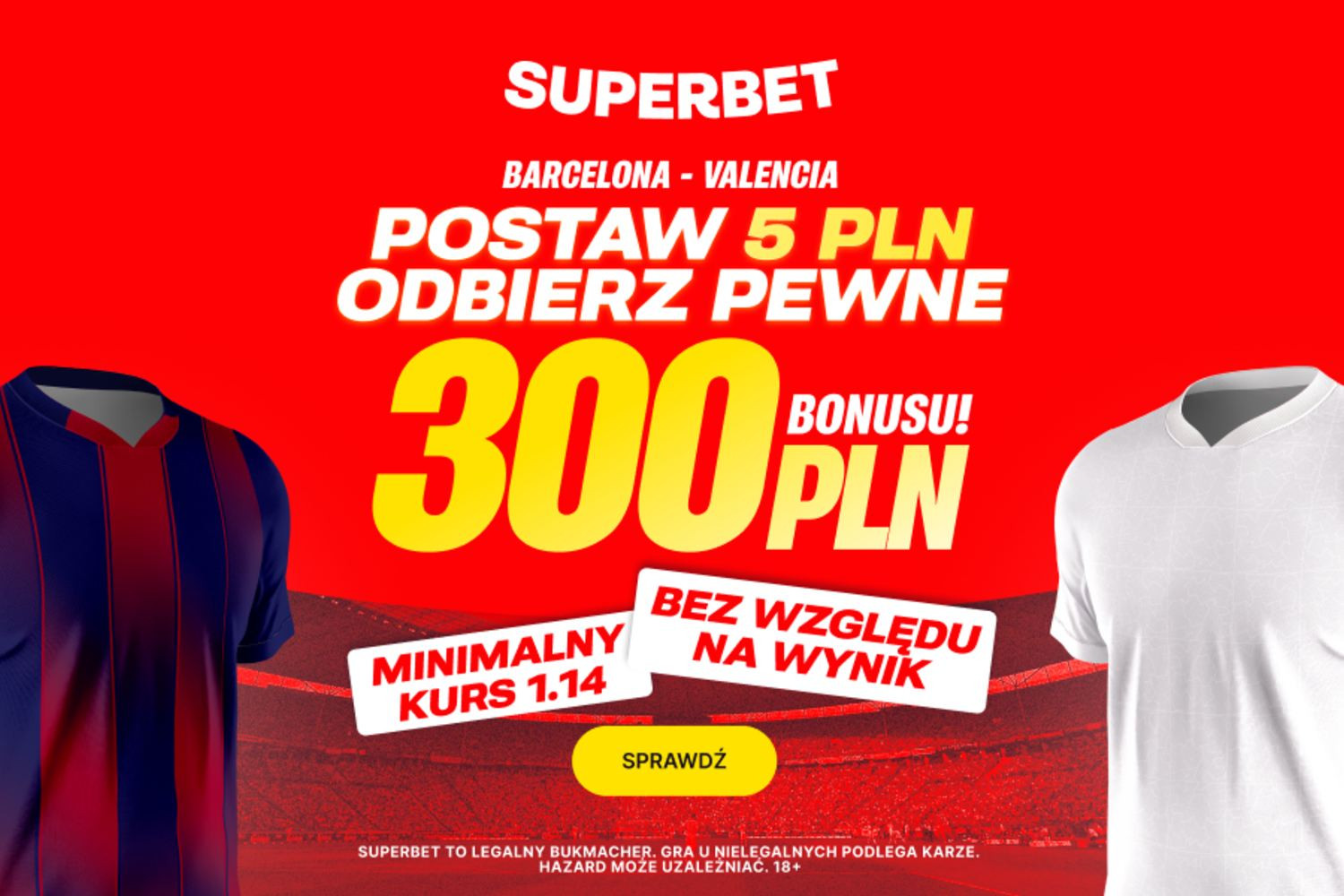 300 złotych za dowolny typ na mecz FC Barcelona - Valencia. Niezależnie od wyniku