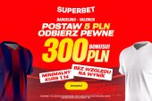 300 złotych za dowolny typ na mecz FC Barcelona - Valencia. Niezależnie od wyniku