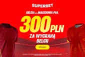 300 złotych za wygraną Belgii z Macedonią Północną!