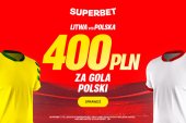 400 złotych za gola reprezentacji Polski z Litwą!