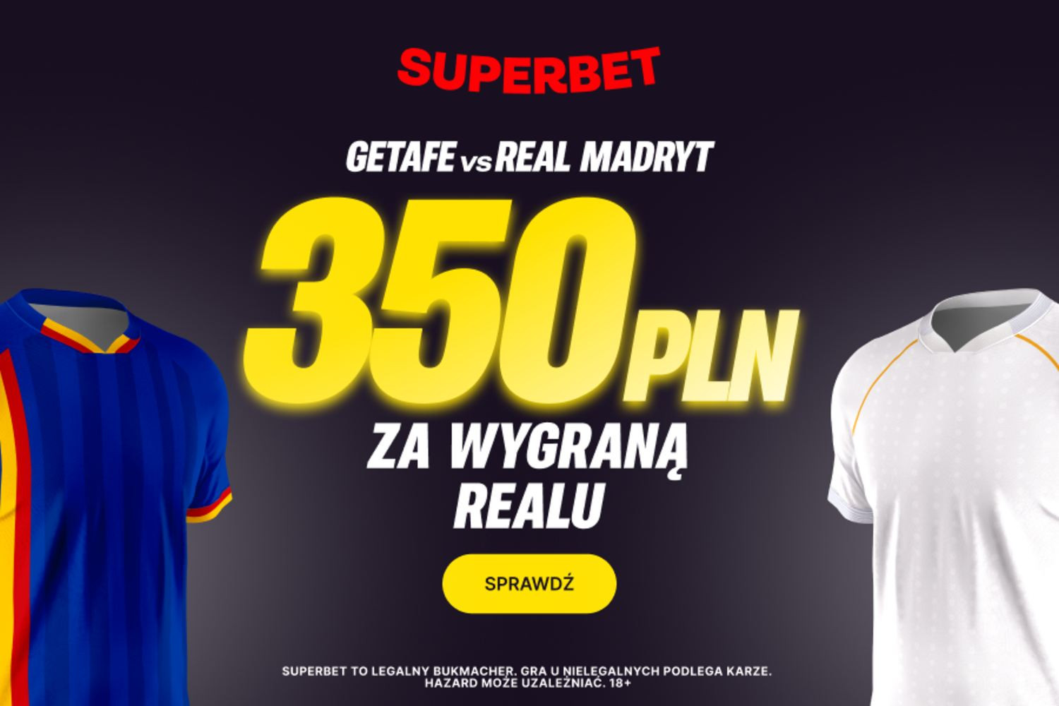 350 złotych za zwycięstwo Realu Madryt z Getafe!