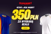 350 złotych za zwycięstwo Realu Madryt z Getafe!