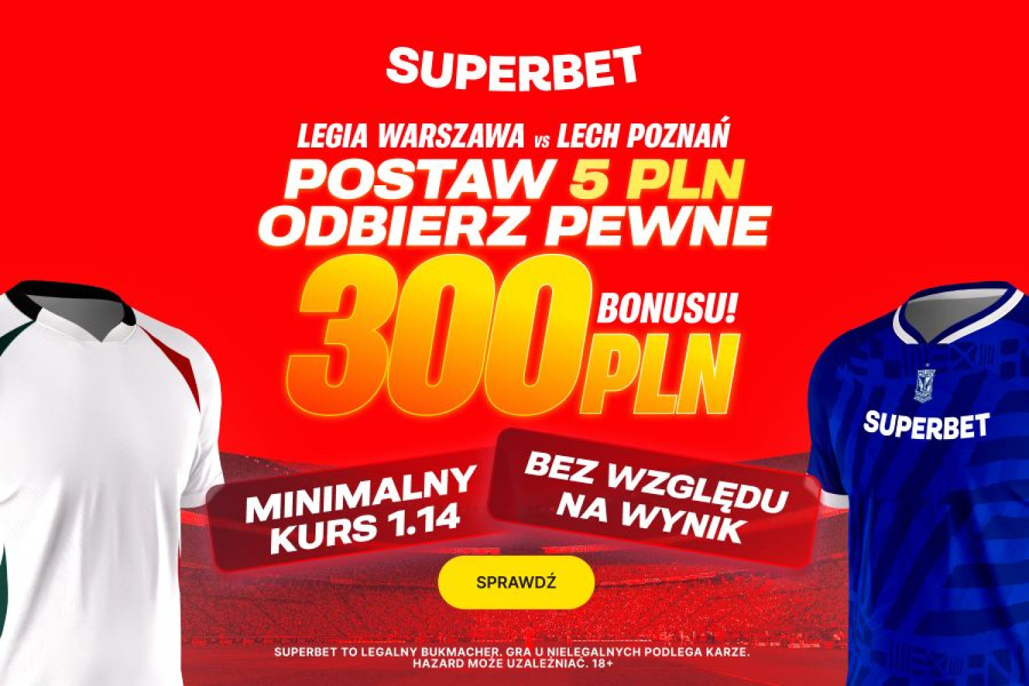 Pewne 300 złotych za dowolny typ na hit Legia Warszawa - Lech Poznań