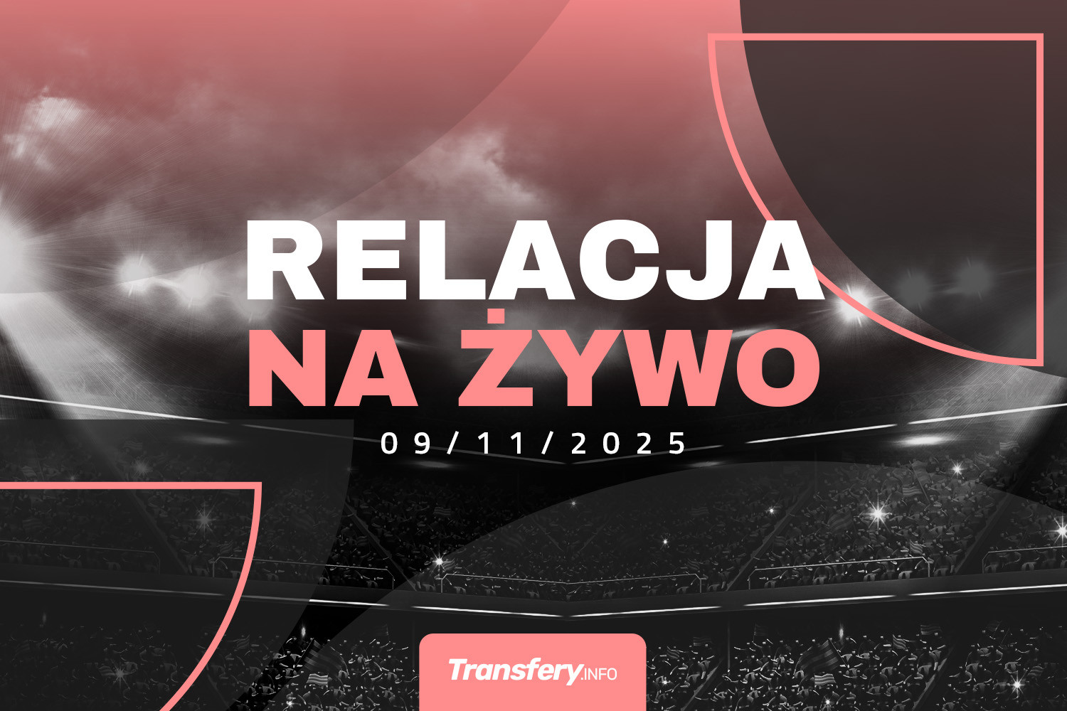 Transfery - Relacja na żywo [9/11/2025]