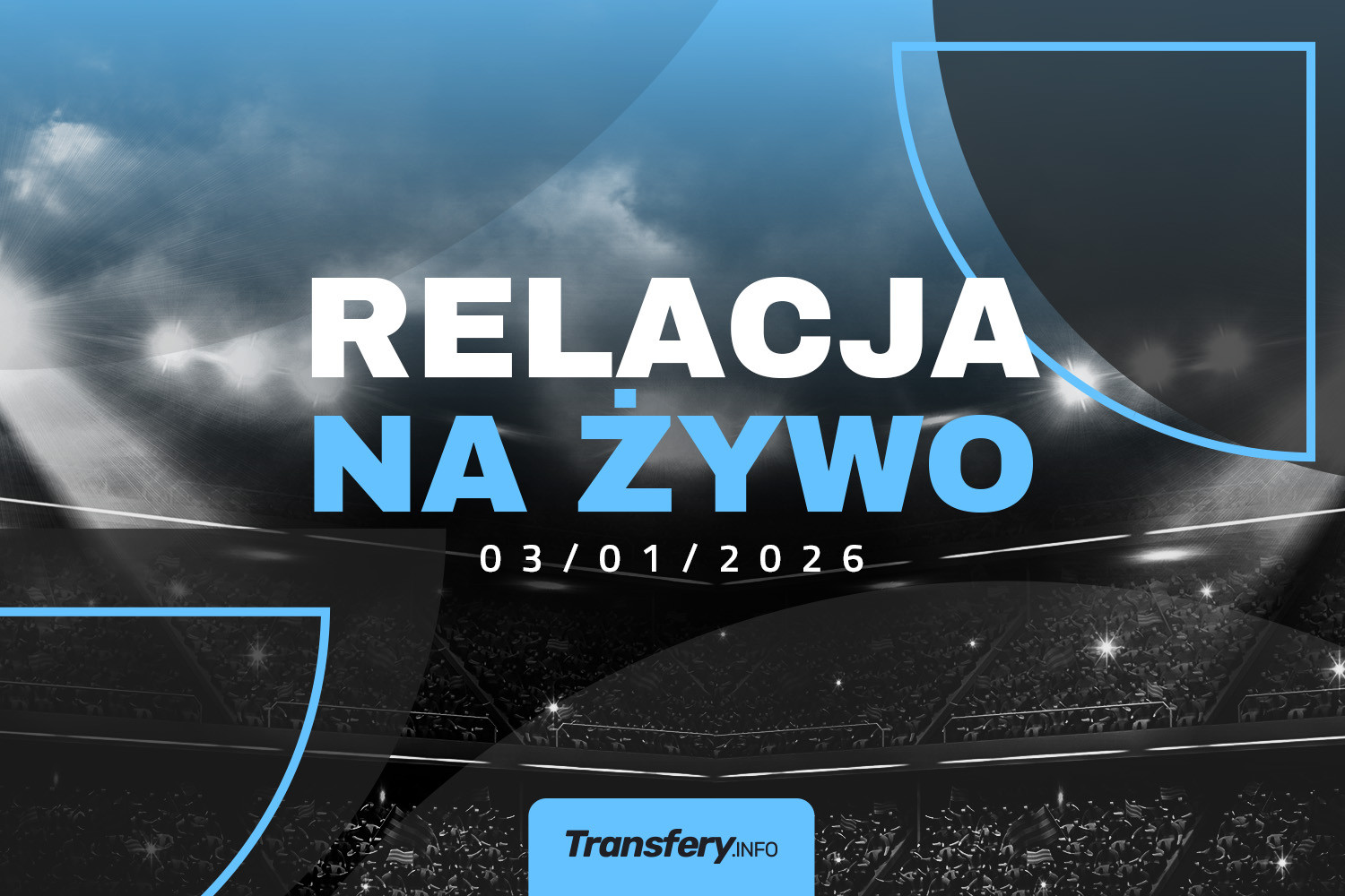 Transfery - Relacja na żywo [03/01/2026]