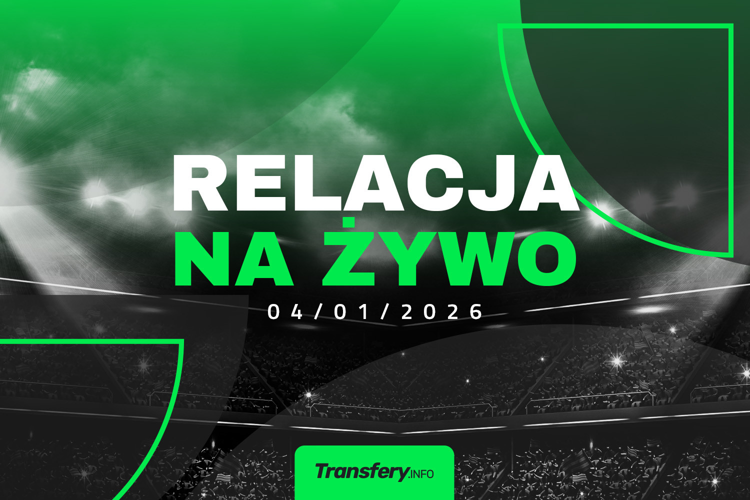 Transfery - Relacja na żywo [04/01/2026]
