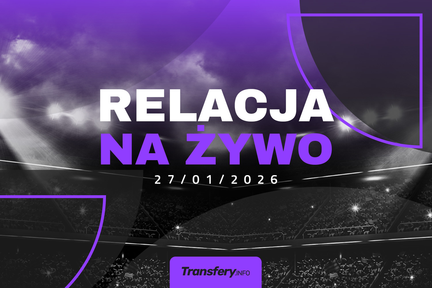 Transfery - Relacja na żywo [27/01/2026]