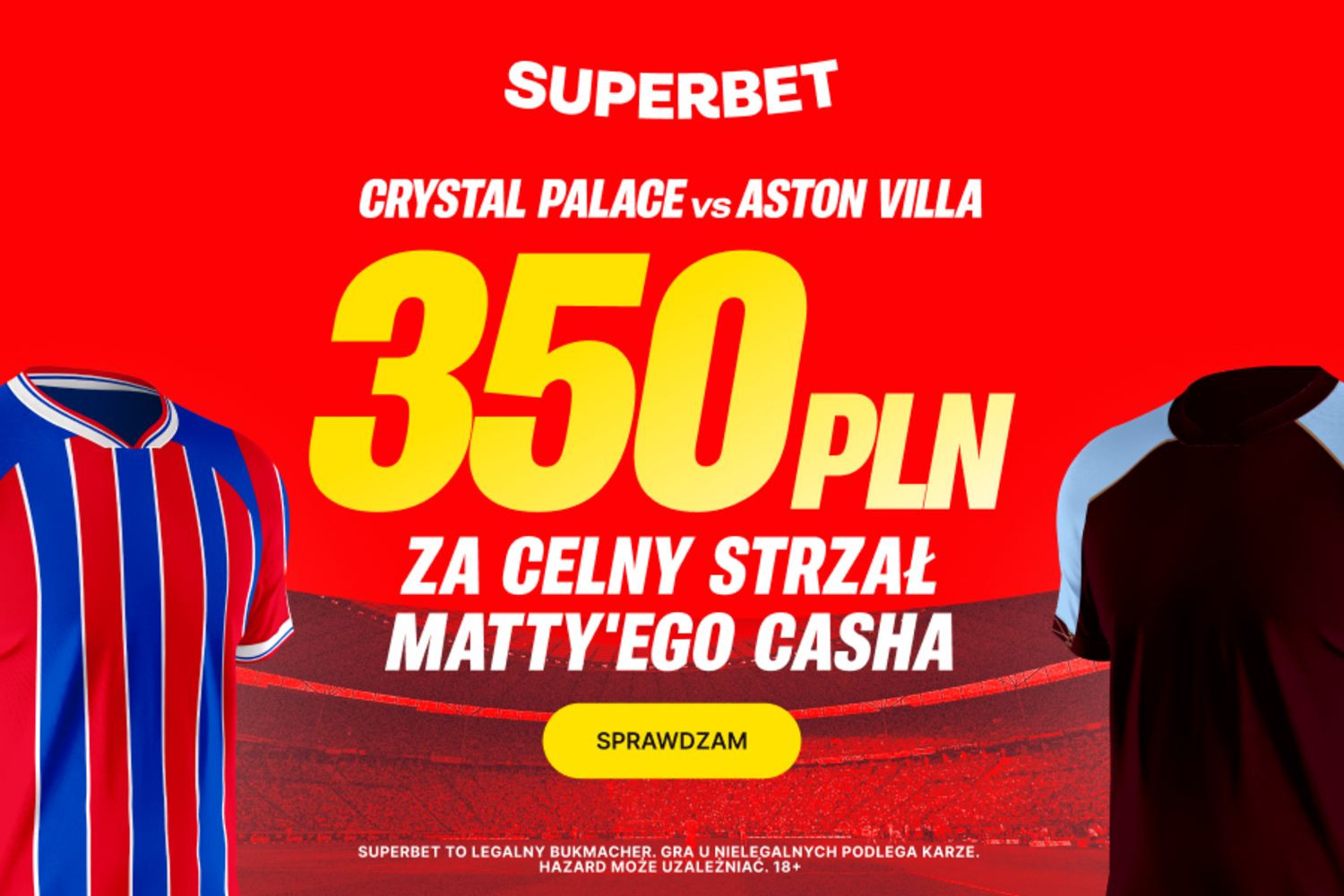 Bonus 350 PLN za celny strzał Matty'ego Casha w meczu Crystal Palace - Aston Villa