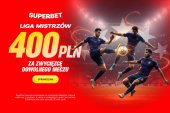 400 złotych za zwycięzcę dowolnego meczu Ligi Mistrzów!