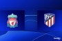 Liga Mistrzów: Liverpool FC - Atlético Madryt. Znamy składy!