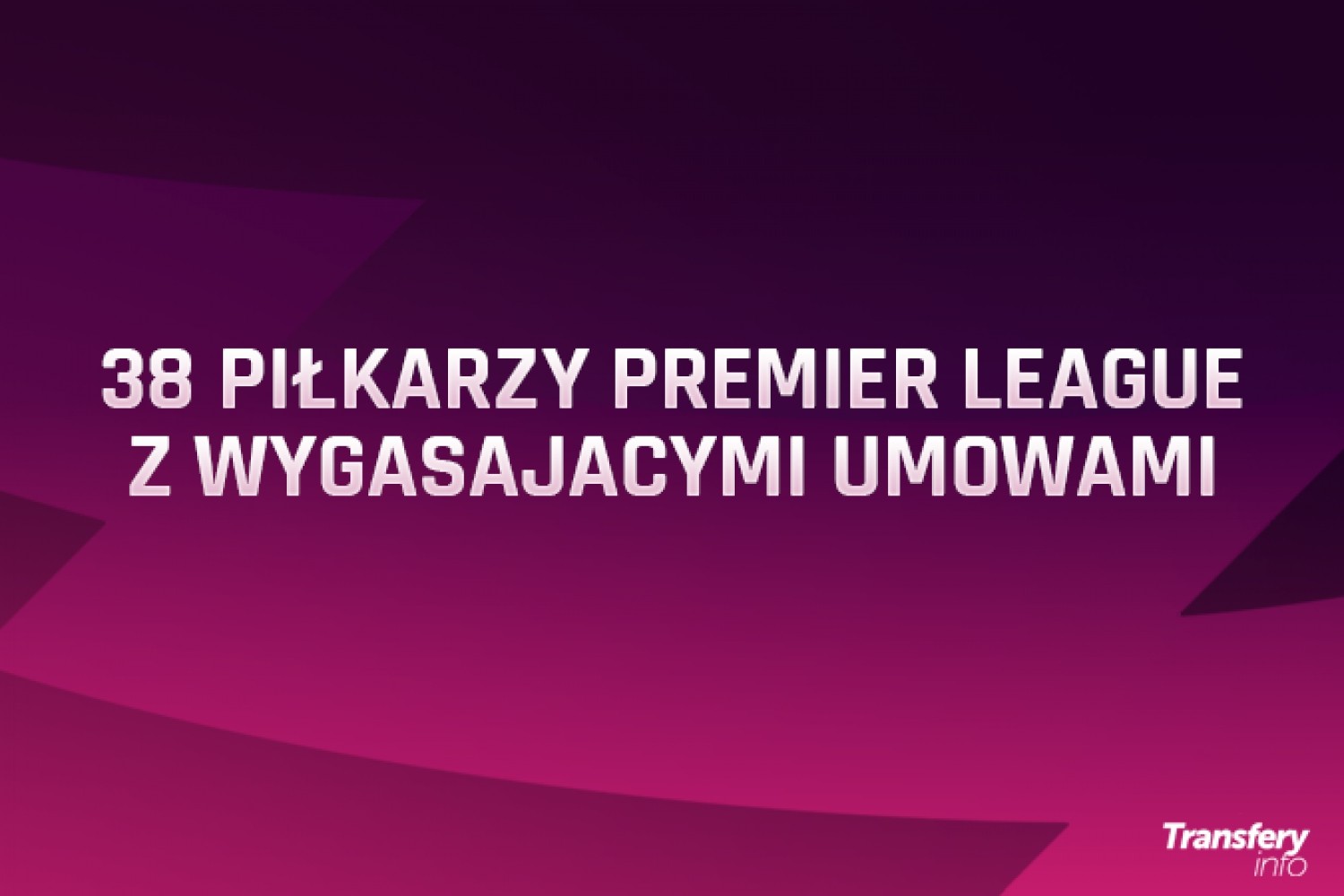 Premier League: 38 piłkarzy, którym latem wygasają umowy