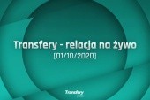 Transfery - Relacja na żywo [01/10/2020]