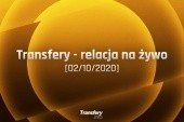 Transfery - Relacja na żywo [02/10/2020]