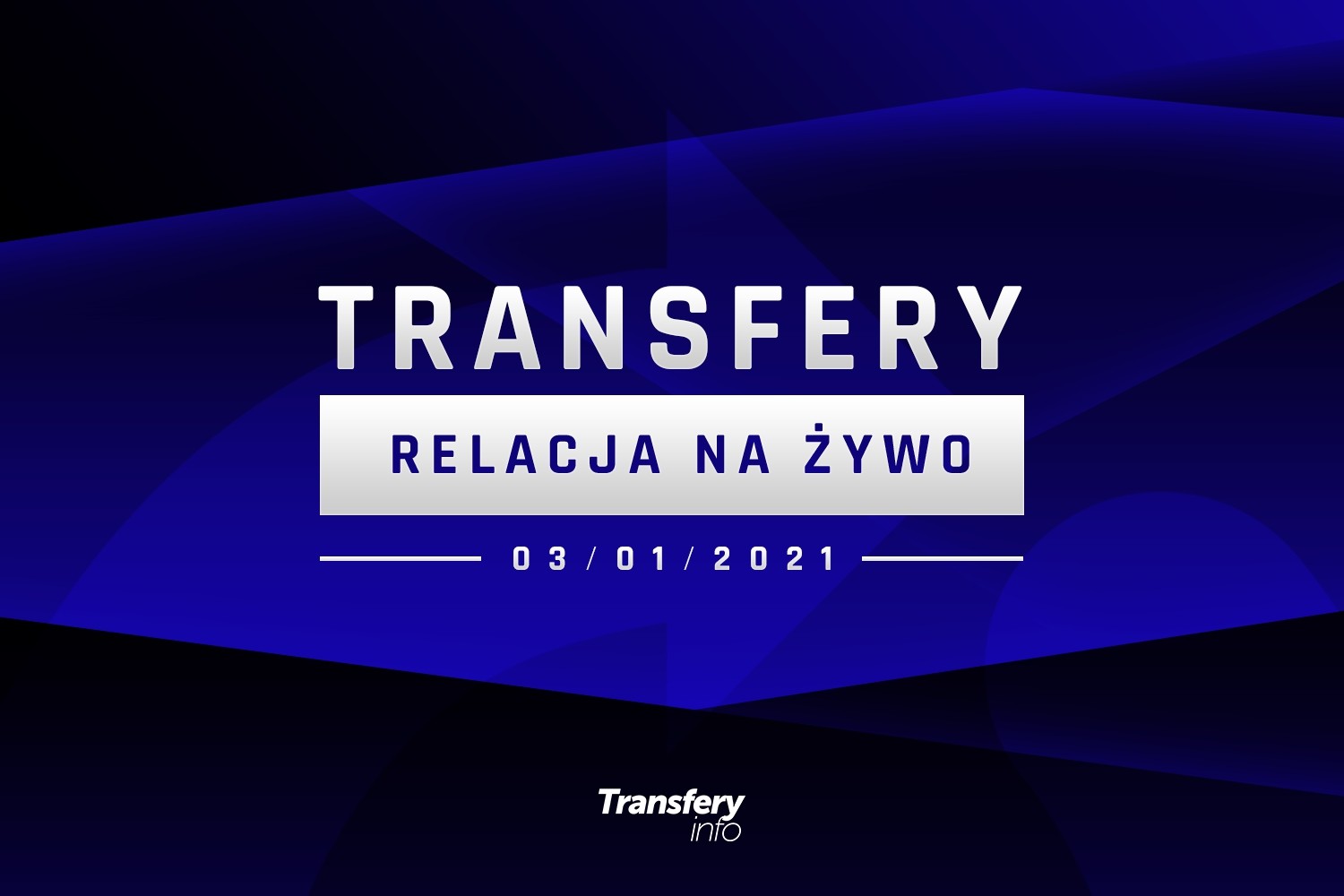 Transfery - Relacja na żywo [03/01/2021]