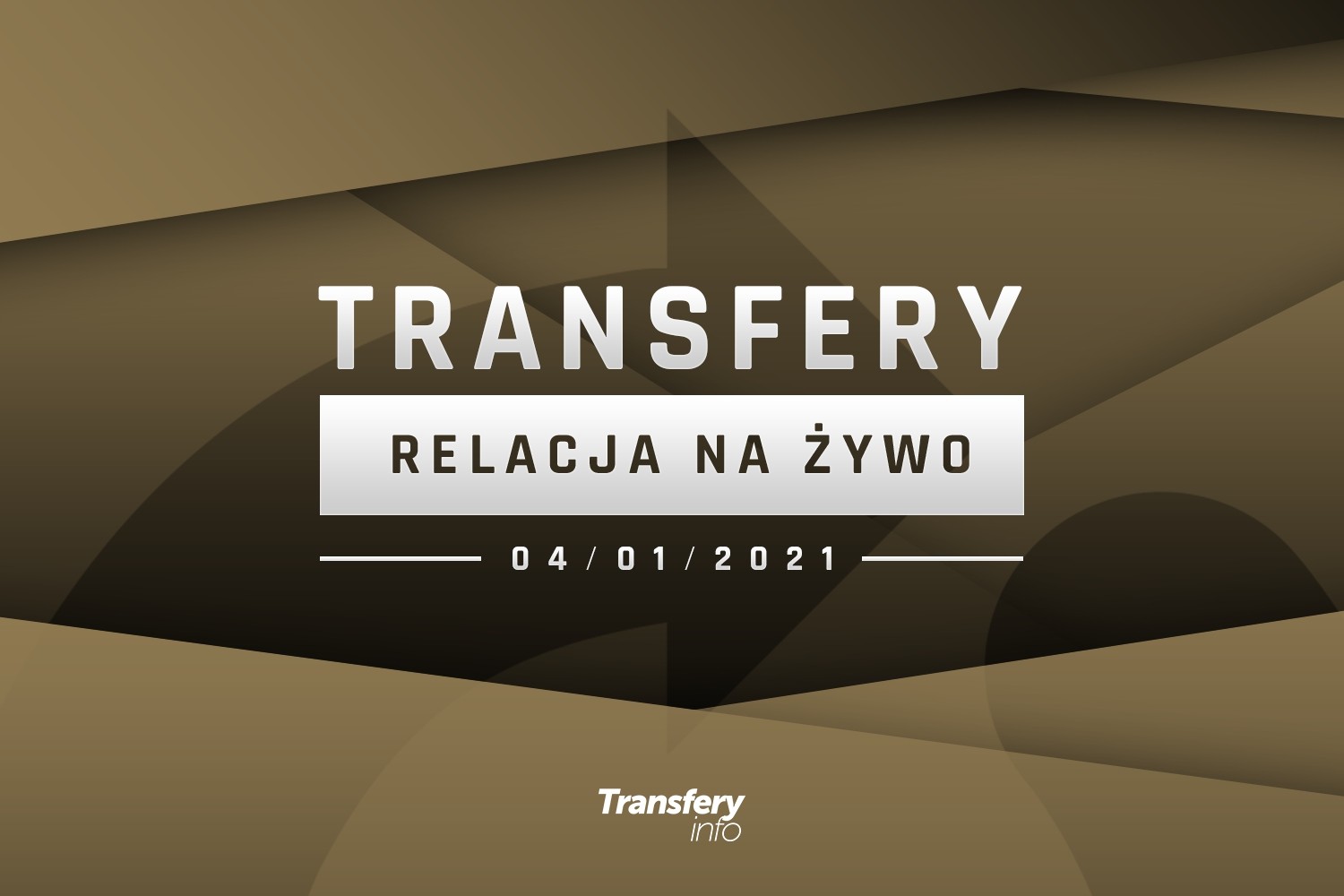 Transfery - Relacja na żywo [04/01/2021]