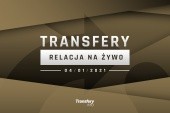 Transfery - Relacja na żywo [04/01/2021]