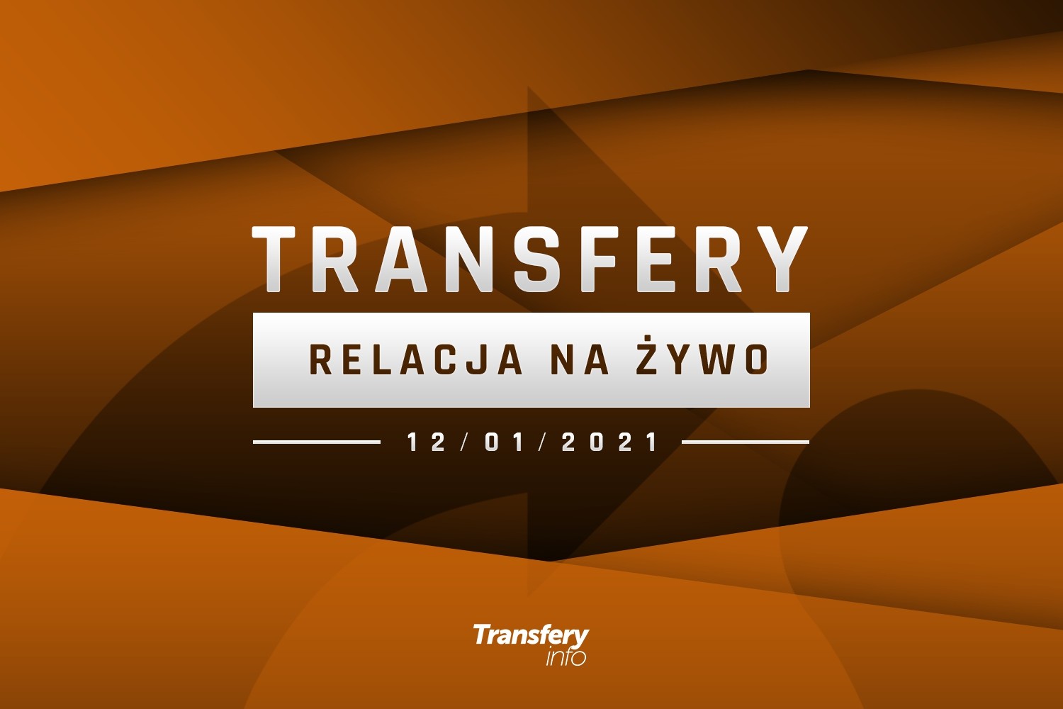 Transfery - Relacja na żywo [12/01/2021]