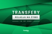 Transfery - Relacja na żywo [14/01/2021]