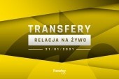 Transfery - Relacja na żywo [21/01/2021]