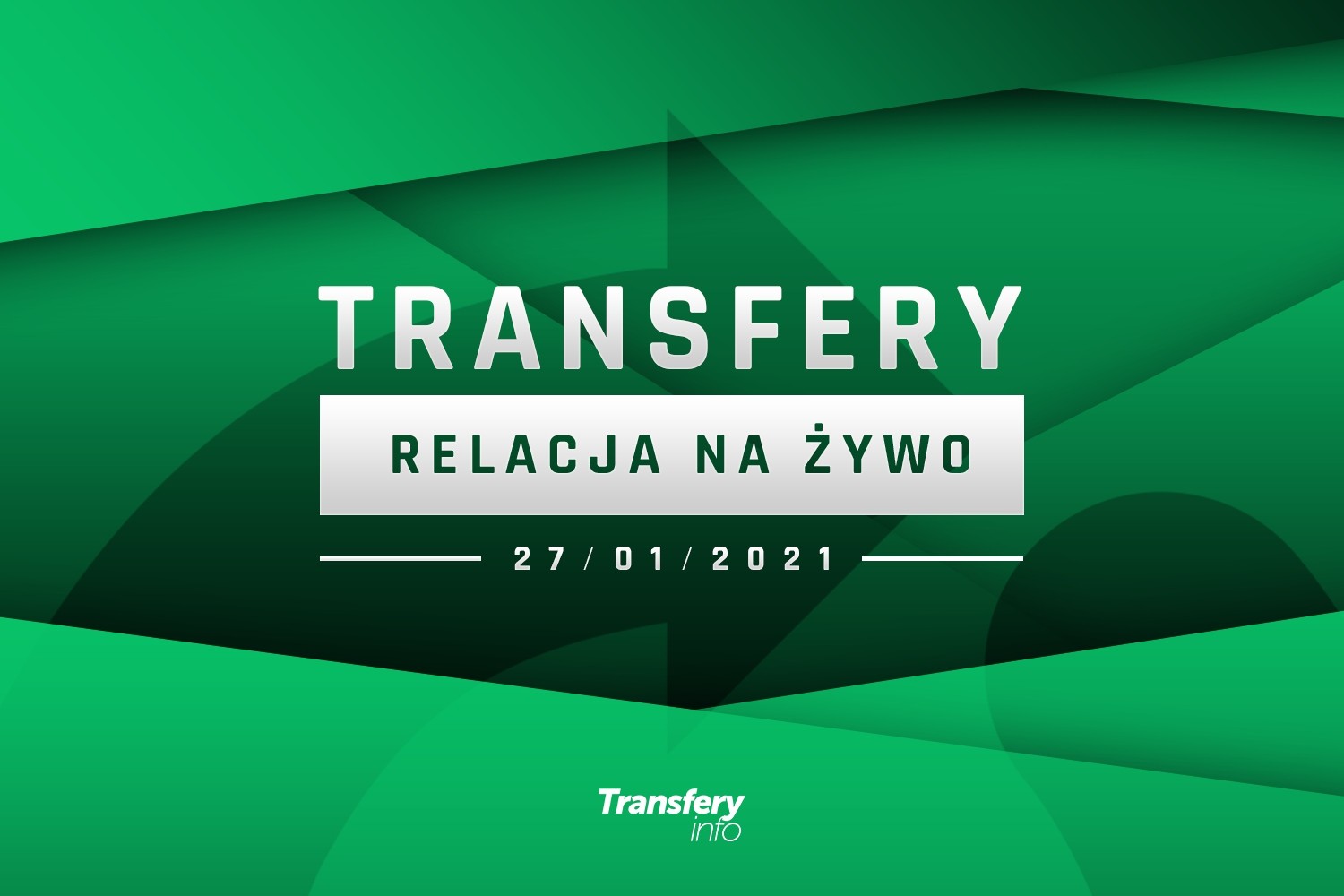 Transfery - Relacja na żywo [27/01/2021]