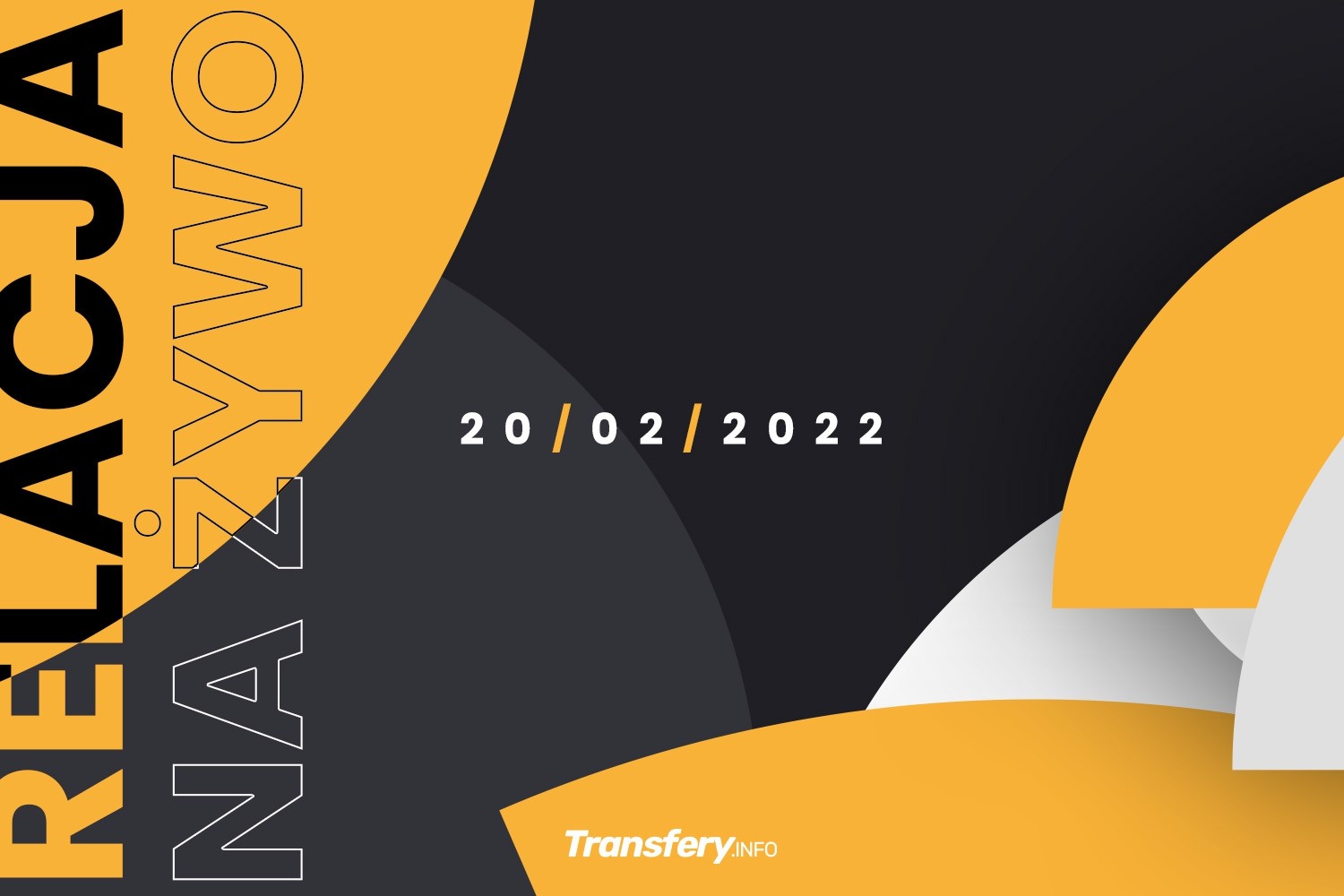 Transfery - Relacja na żywo [20/02/2022]