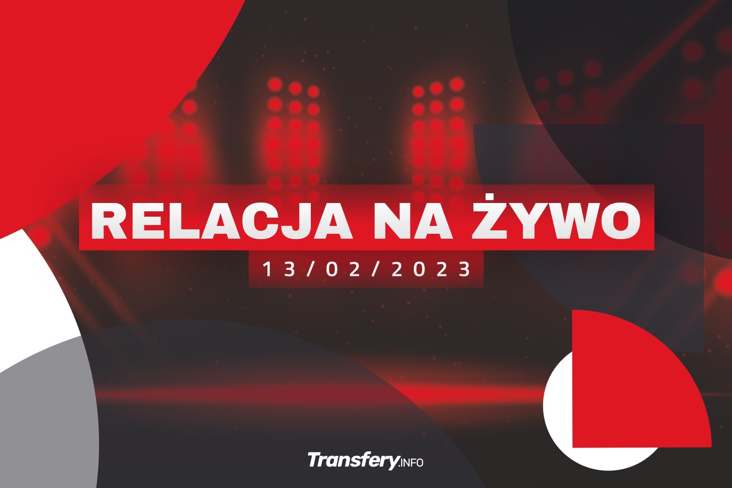 Transfery - Relacja na żywo [13/02/2023]