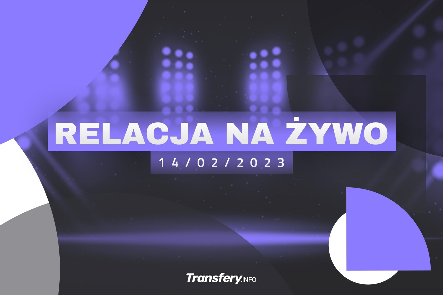 Transfery - Relacja na żywo [14/02/2023]