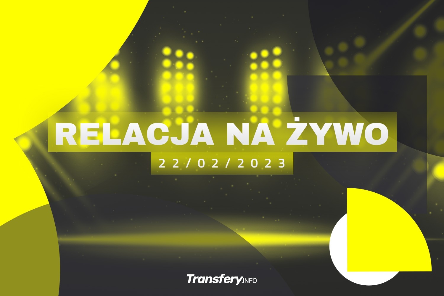 Transfery - Relacja na żywo. Deadline w Polsce [22/02/2023]