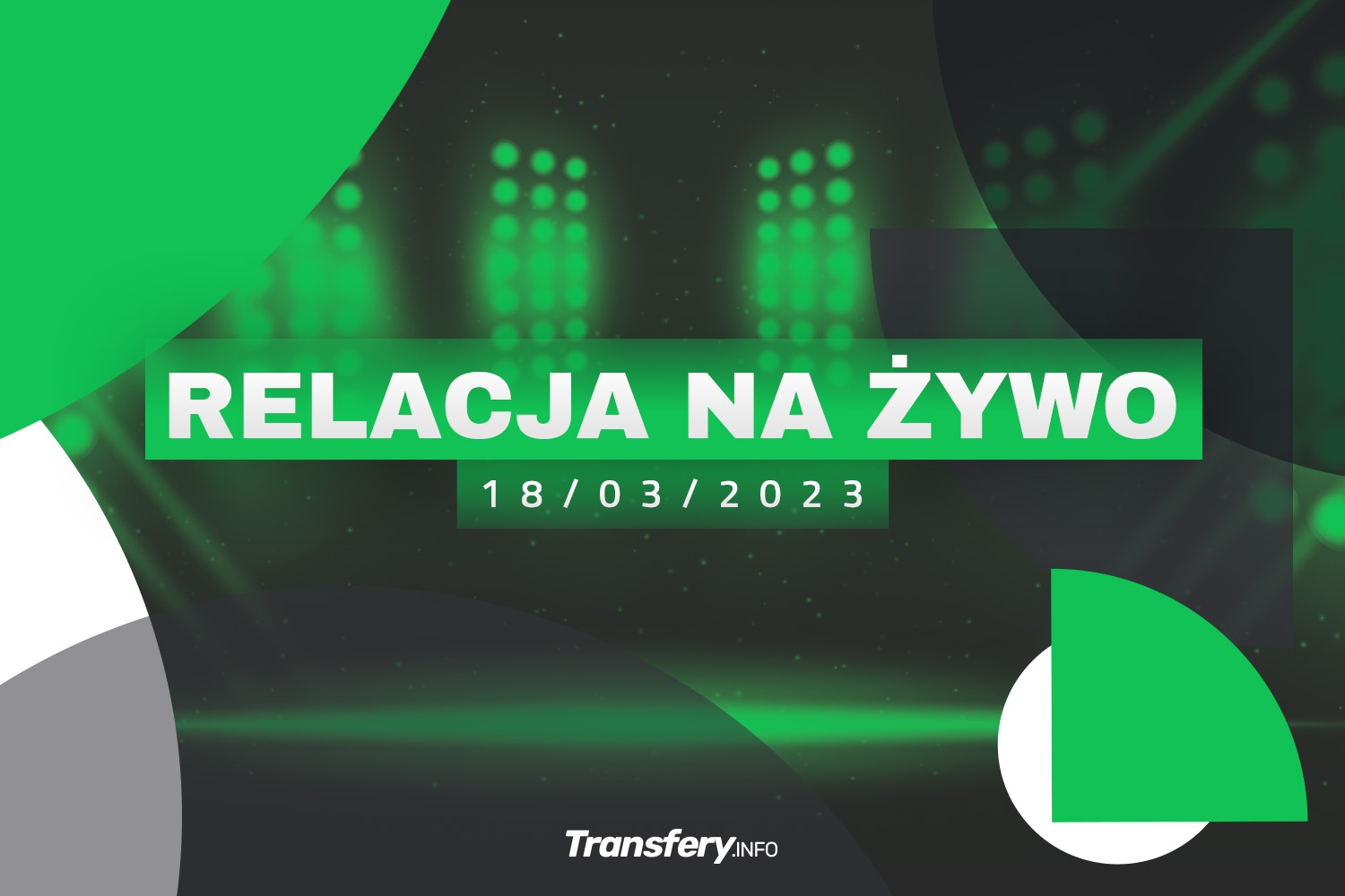 Transfery - Relacja na żywo [18/03/2023]