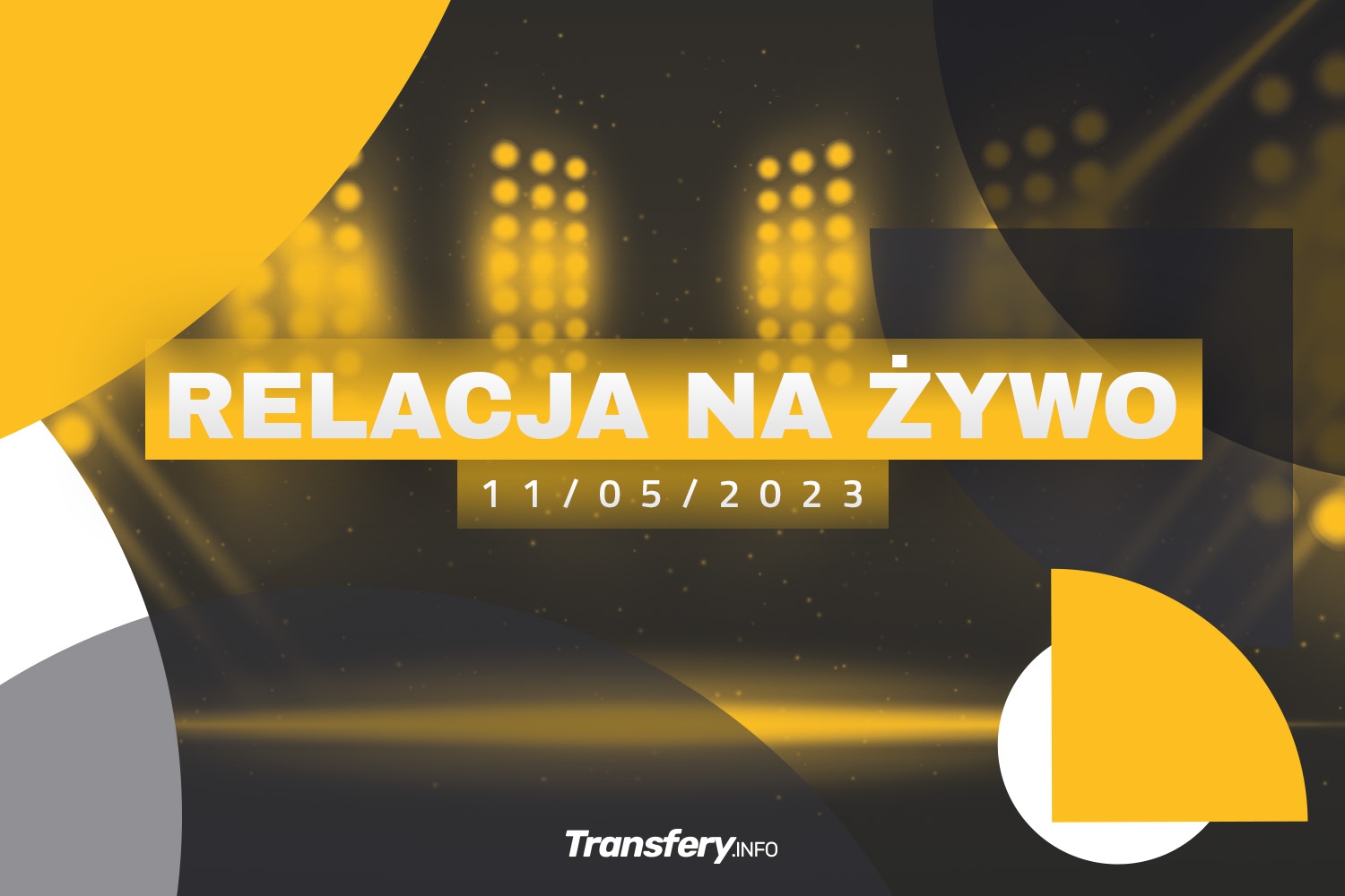 Transfery - Relacja na żywo [11/05/2023]