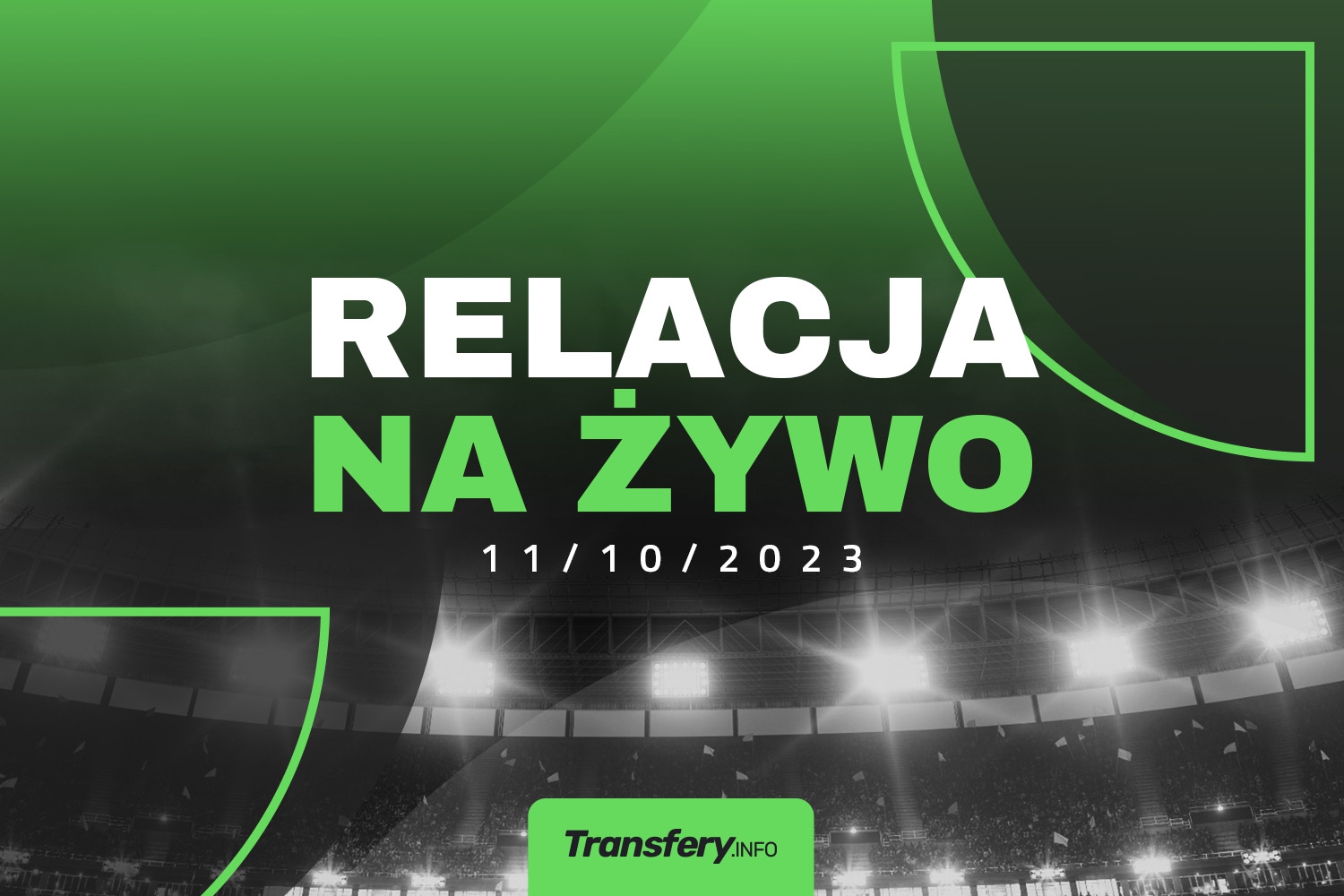 Transfery - Relacja na żywo [11/10/2023]