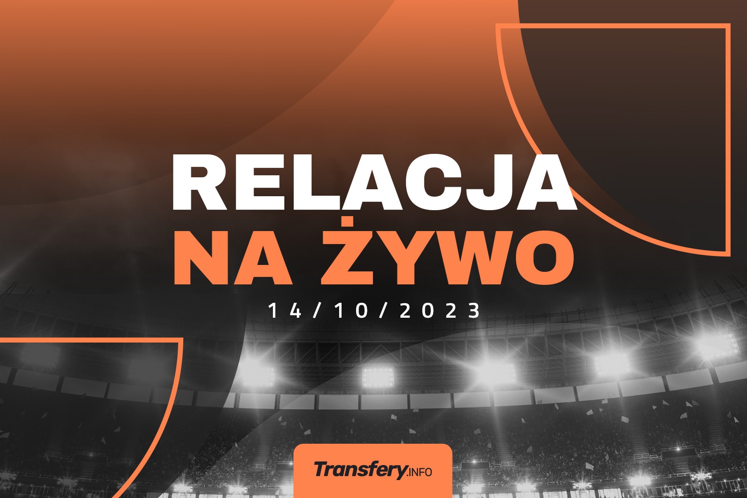 Transfery - Relacja na żywo [14/10/2023]