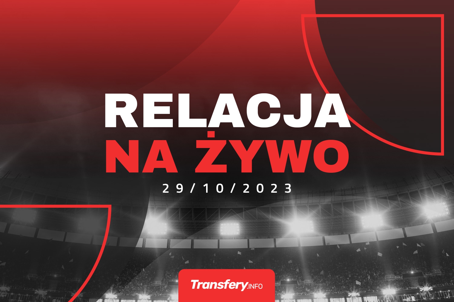 Transfery - Relacja na żywo [29/10/2023]