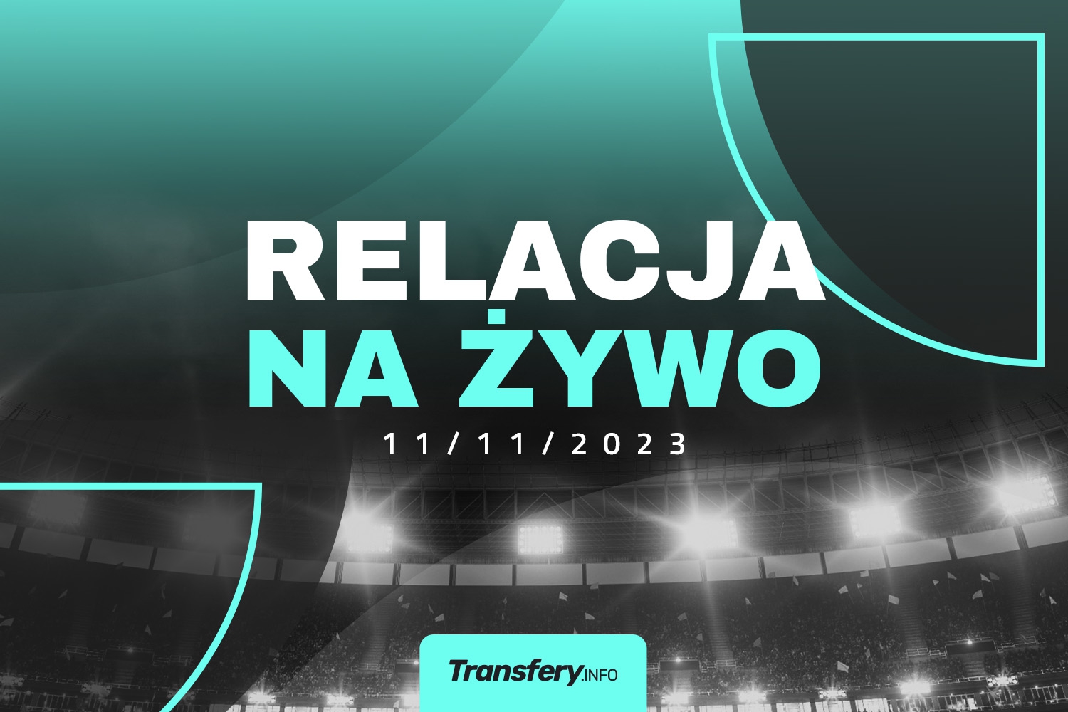 Transfery - Relacja na żywo [11/11/2023]