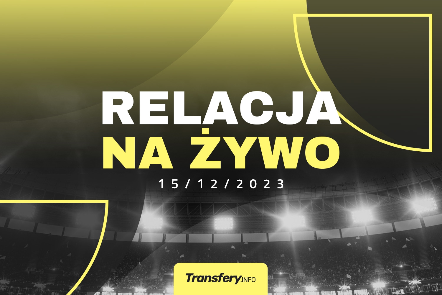 Transfery - Relacja na żywo [15/12/2023]