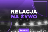 Transfery - Relacja na żywo [27/03/2024]